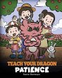 Teach Your Dragon Patience - Bild 1
