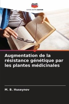 Augmentation de la résistance génétique par les plantes médicinales - Huseynov, M. B.