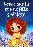 Parce que tu es une fille spéciale