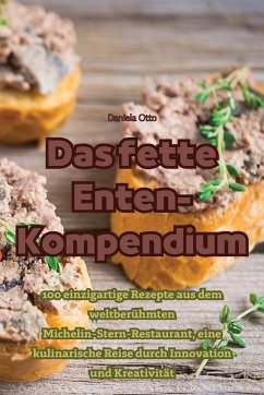 Das fette Enten-Kompendium - Daniela Otto