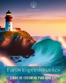 Faros impresionantes   Libro de colorear para adultos   Diseños creativos de faros para aliviar el estrés y relajarse