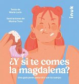 ¿Y si te comes la magdalena?: Una guía joven para vivir con tu cuerpo