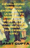 Developing Virtuous Character