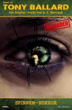 Tony Ballard - Reloaded, Band 16: Spinnen-Horror