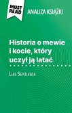 Historia o mewie i kocie, który uczył ją latać książka Luis Sepúlveda (Analiza książki) (eBook, ePUB)