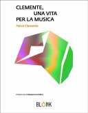 Clemente, una vita per la musica (eBook, ePUB) Clemente, una vita per la musica (eBook, ePUB)
