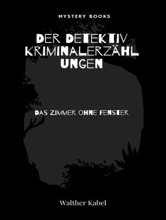 Das Zimmer ohne Fenster (eBook, ePUB) - Kabel, Walther