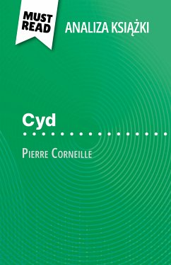 Cyd ksiazka Pierre Corneille (Analiza ksiazki) (eBook, ePUB) - de Gouveia, Erika