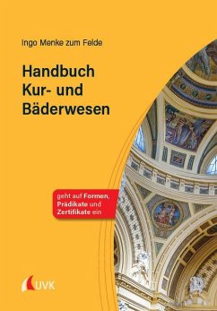 Handbuch Kur- und Bäderwesen - Menke zum Felde, Ingo