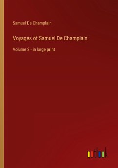 Voyages of Samuel De Champlain - De Champlain, Samuel