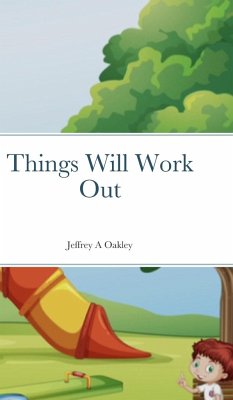 Things Will Work Out - Oakley, Jeffrey