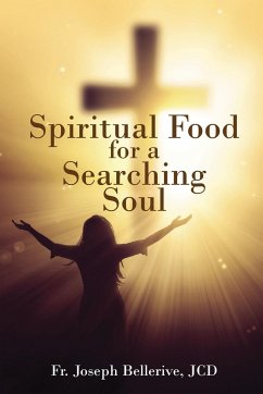 Spiritual Food for a Searching Soul - Bellerive, JCD Fr. Joseph