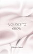 A Chance to Grow - Bild 1