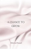 A Chance to Grow