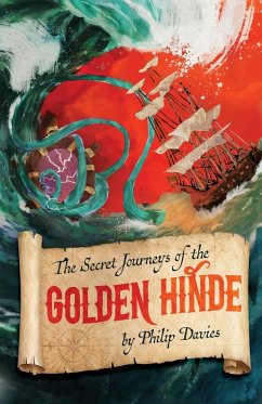 The Secret Journeys of the Golden Hinde - Davies, Philip