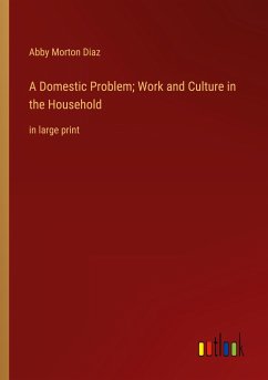 A Domestic Problem; Work and Culture in the Household