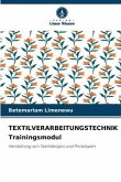 TEXTILVERARBEITUNGSTECHNIK Trainingsmodul