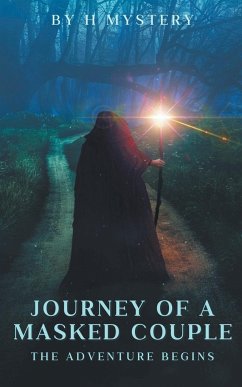 Journey Of A Masked Couple - The Adventure Begins - Mystery, H.