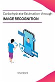 Carbohydrate Estimation through Image Recognition