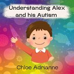 Understanding Alex and his Autism
