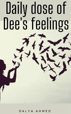 Daily dose of Dee's feelings - Dalyaahmed