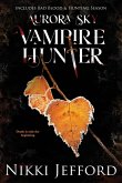 Aurora Sky Vampire Hunter, Duo 2 (Bad Blood & Hunting Season)