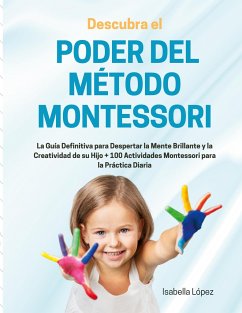 Descubra el Poder del Método Montessori - López, Isabella