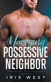 Marrying The Possessive Neighbor