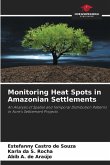 Monitoring Heat Spots in Amazonian Settlements