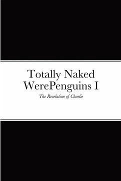 Totally Naked WerePenguins I - Beattie, Christopher