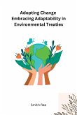 Adopting Change Embracing Adaptability in Environmental Treaties