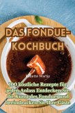 Das Fondue-Kochbuch