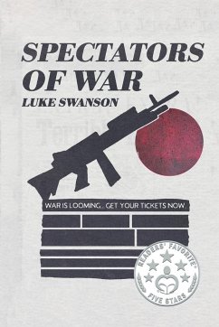 Spectators of War - Swanson, Luke