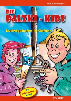 Die Palzki-Kids Ludwigshafen in Gefahr - Schneider, Harald