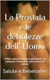 La prostata e le debolezze dell uomo (eBook, ePUB)