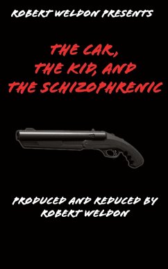 Cover The Car, The Kid, and The Schizophrenic (eBook, ePUB)