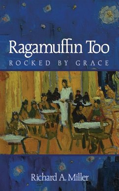 Ragamuffin Too (eBook, ePUB) - Miller, Richard A.