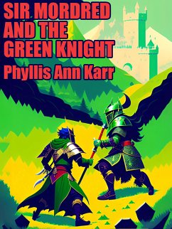 Sir Mordred and the Green Knight (eBook, ePUB)