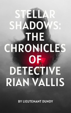 Cover Stellar Shadows: The Chronicles of Detective Rian Vallis (eBook, ePUB)