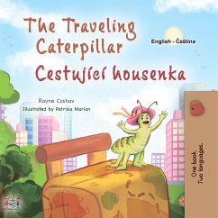 The traveling Caterpillar Cestující housenka (eBook, ePUB) - Coshav, Rayne; KidKiddos Books