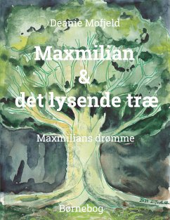Maxmilian & det lysende træ (eBook, ePUB)
