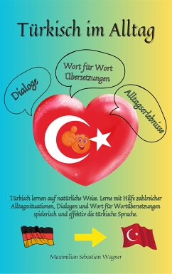 Türkisch im Alltag (eBook, ePUB) - Wagner, Maximilian Sebastian; Wagner, Maximilian Sebastian