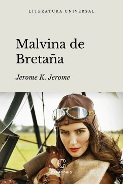 Malvina de Bretaña (eBook, ePUB) - Jerome, Jerome K.