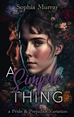 A Simple Thing: A Pride and Prejudice Variation (A Gentleman's Folly, #1) (eBook, ePUB)