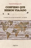 Confieso que hemos viajado (eBook, ePUB)