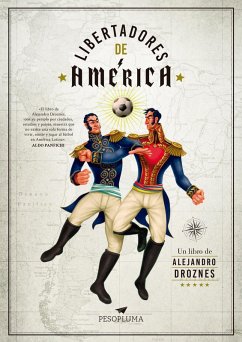 Libertadores de América (eBook, ePUB) - Droznes, Alejandro