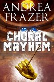 Choral Mayhem (eBook, ePUB)