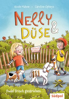 Nelly & Düse - Pudel frisch gestrichen (eBook, ePUB) - Mahne, Nicole