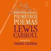 Fantasmagoria e Primeiros Poemas de Lewis Carroll (MP3-Download)