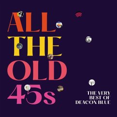 All The Old 45s: The Very Best Of - Deacon Blue